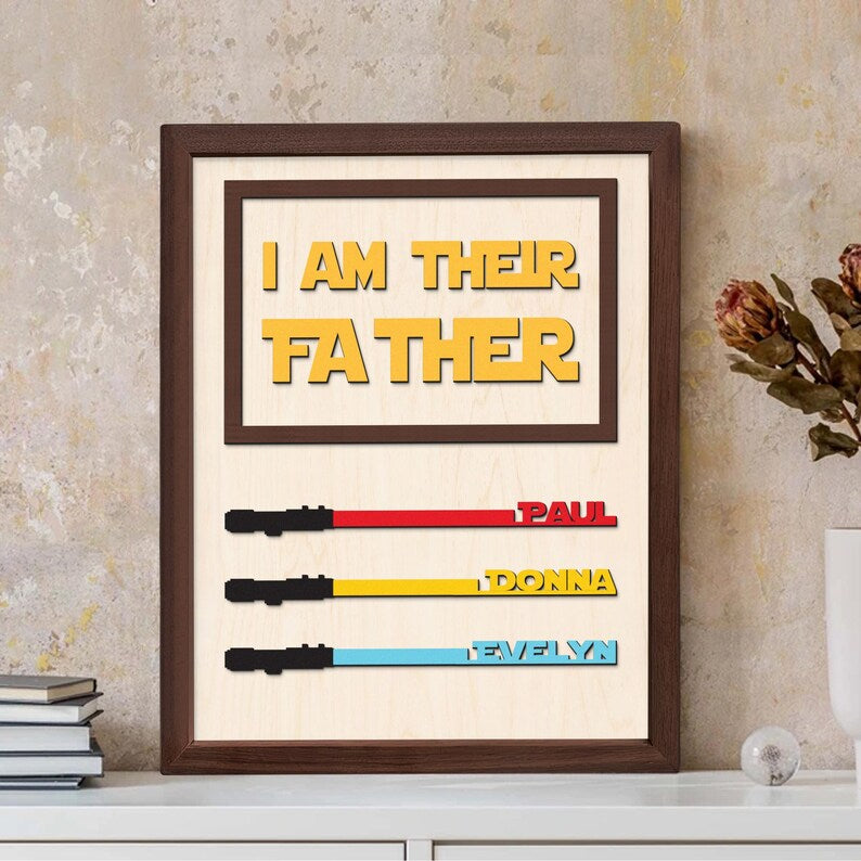 Personalized I Am Their Father Star Wars Wooden Sign, Custom Lightsaber Name Dad Gift