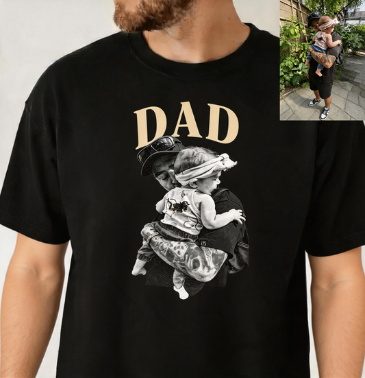 Custom Dad Photo Direct to Film Clothing Father's Day Gift