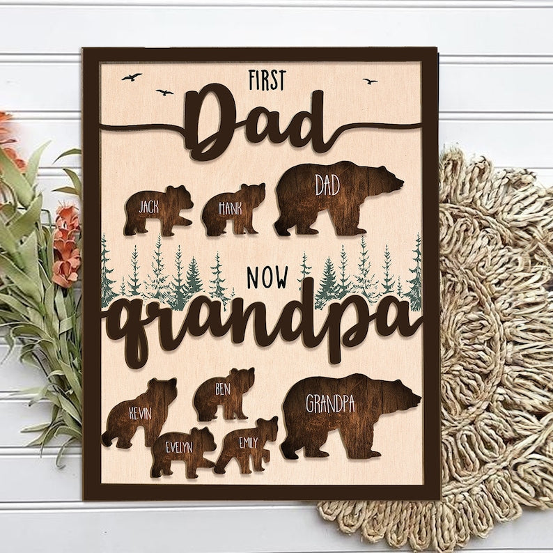 The "First Dad Now Grandpa" Custom Bear Sign