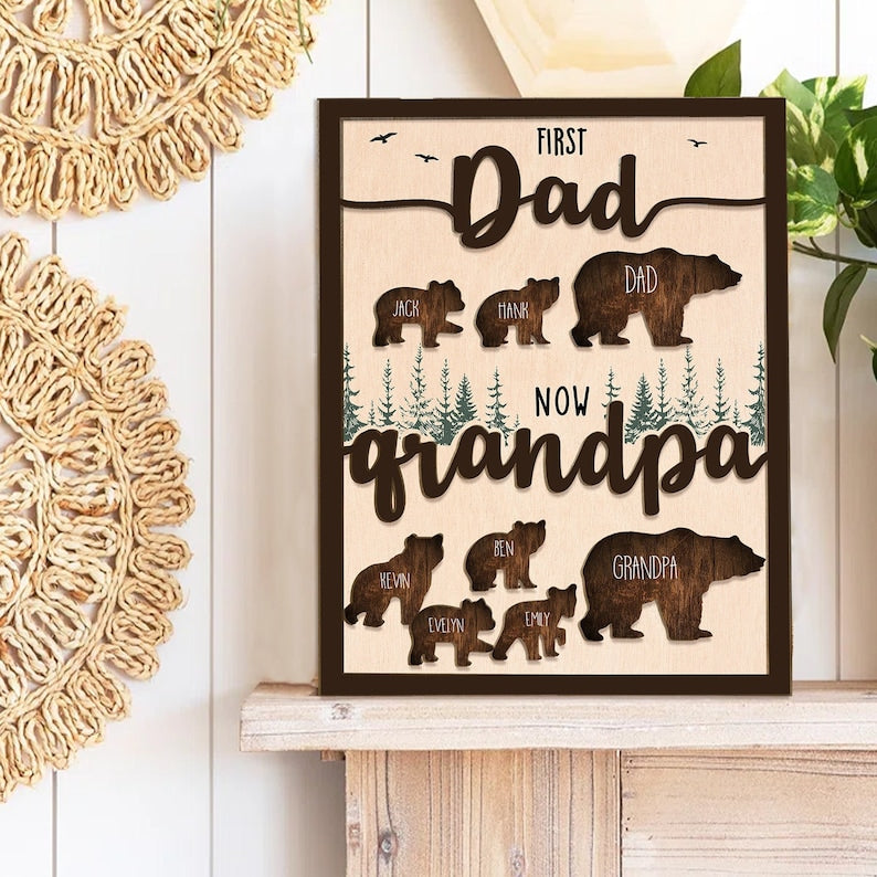 The "First Dad Now Grandpa" Custom Bear Sign