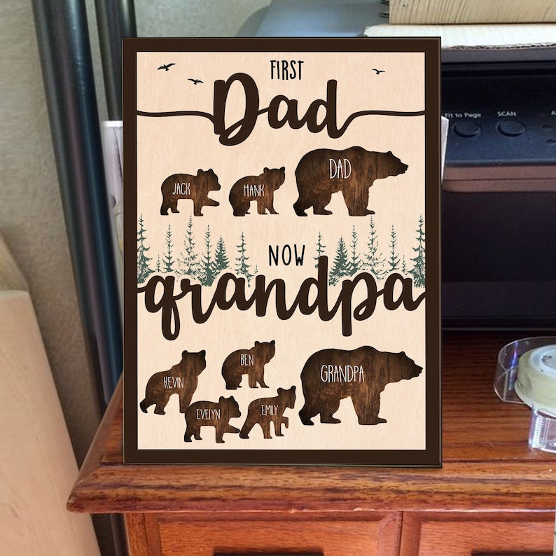 The "First Dad Now Grandpa" Custom Bear Sign