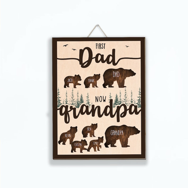 The "First Dad Now Grandpa" Custom Bear Sign