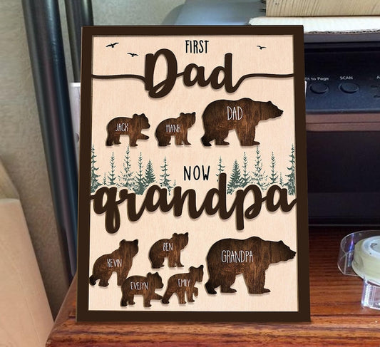 The "First Dad Now Grandpa" Custom Bear Sign